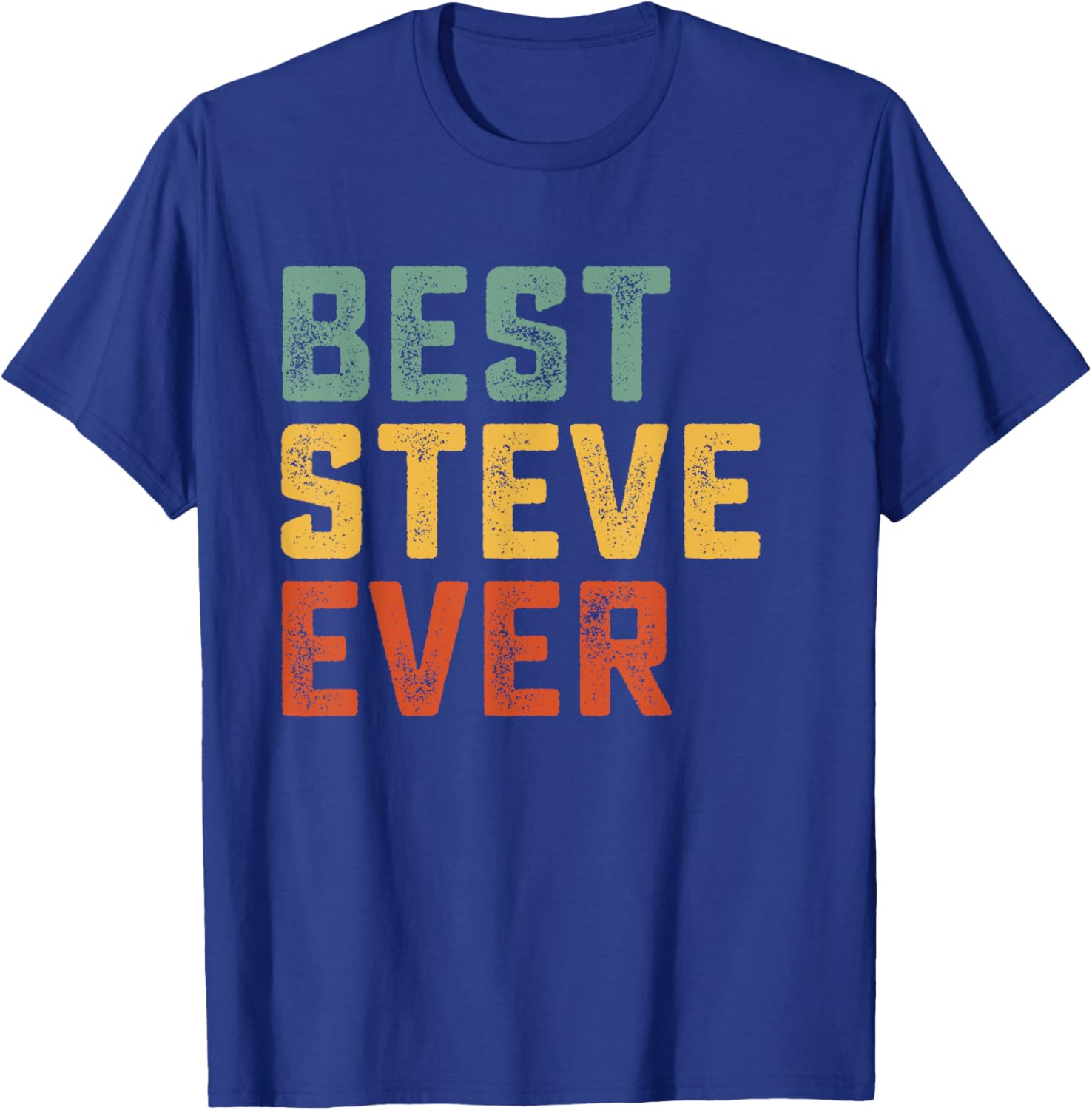 Best Steve Ever Retro Personalized First Name Steve T-Shirt - T-Shirt | Royal