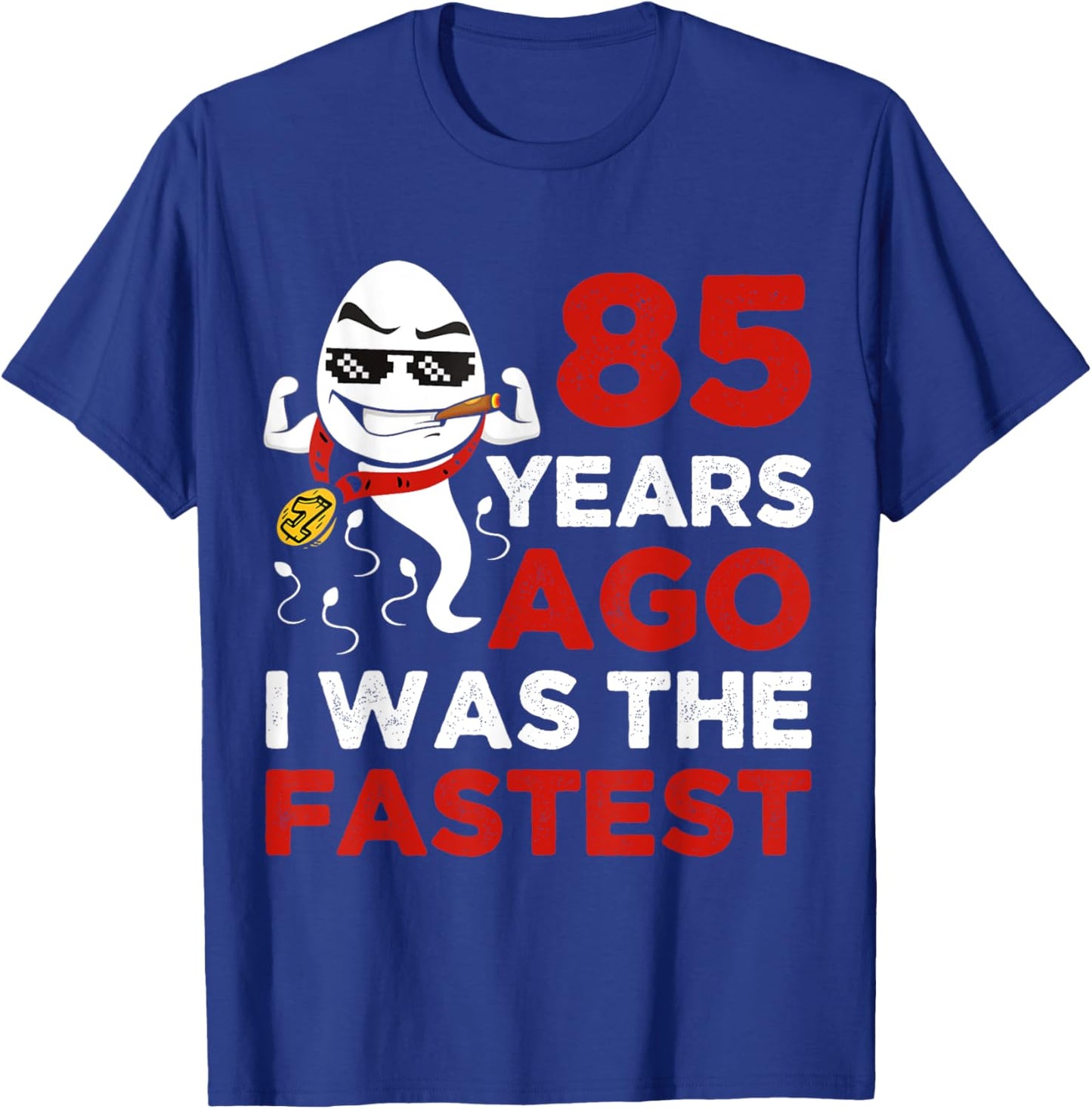 Funny 85th Birthday 85 Years Ago I Was The Fastest Him T-Shirt - T-Shirt | Royal