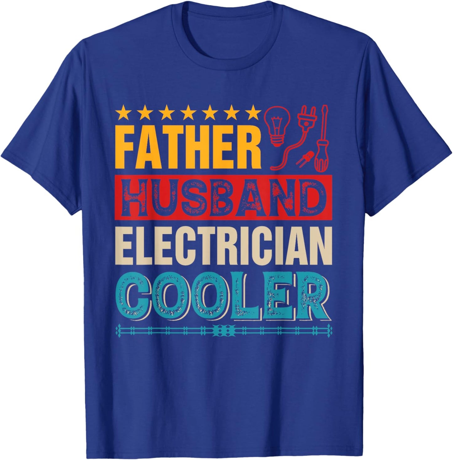 Vintage Father Husband Electrician Proud Job Father's Day T-Shirt - T-Shirt | Royal