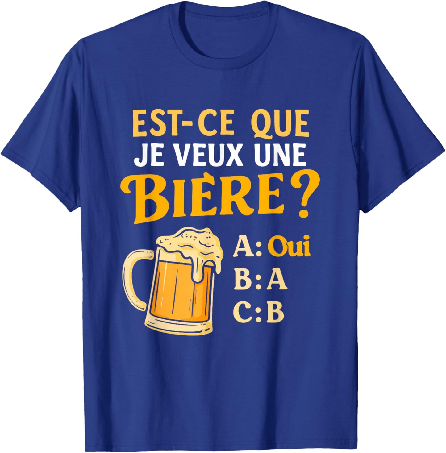 Do I Want A Beer? Joke Beauf Alcohol Humor T-Shirt - T-Shirt | Royal