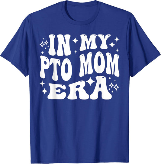 in My PTO Mom Era, Parent Teacher, School Volunteer Mother T-Shirt - T-Shirt | Royal