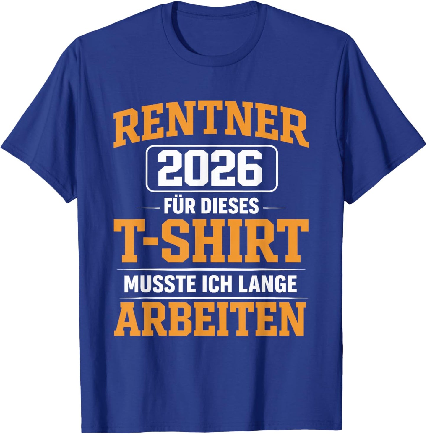 with German Text "Für Dieses Musste Ich Lange Arbeit" T-Shirt - T-Shirt | Royal