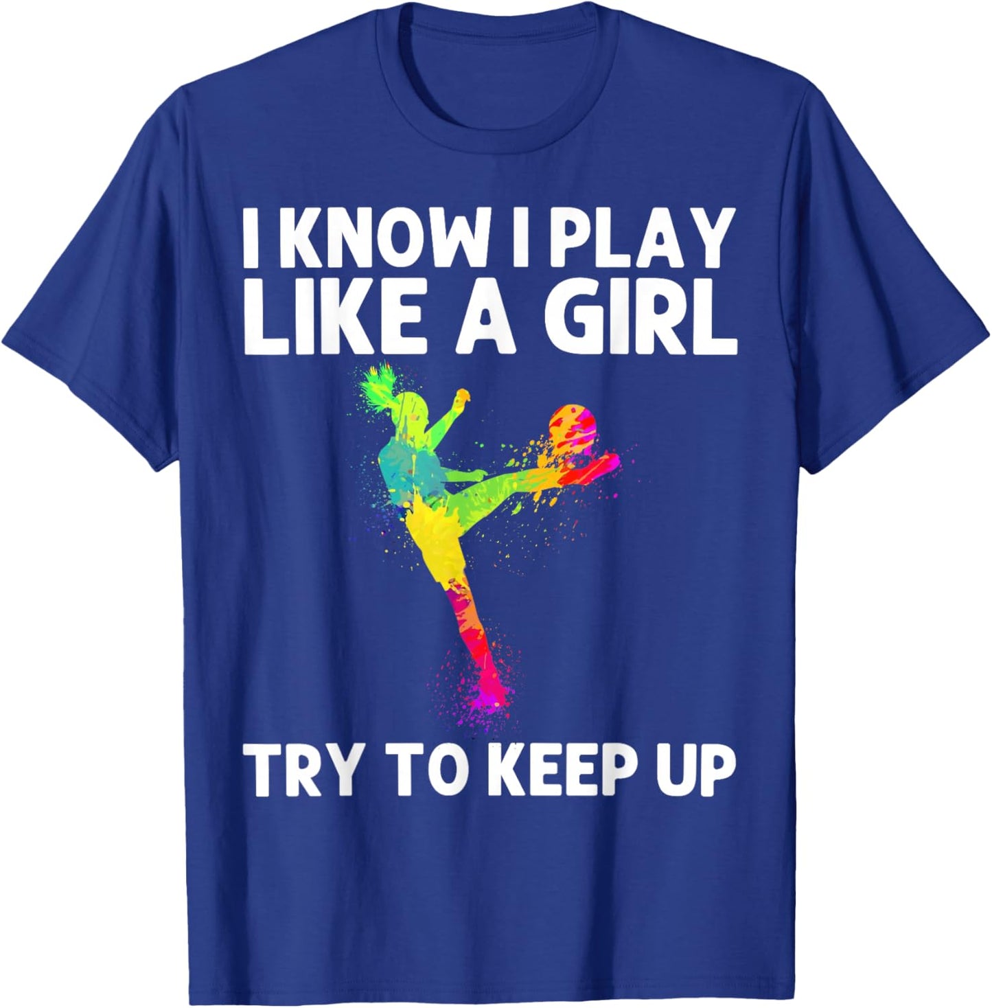 Funny Soccer Art Girls Soccer Player Soccer Lover T-Shirt - T-Shirt | Royal