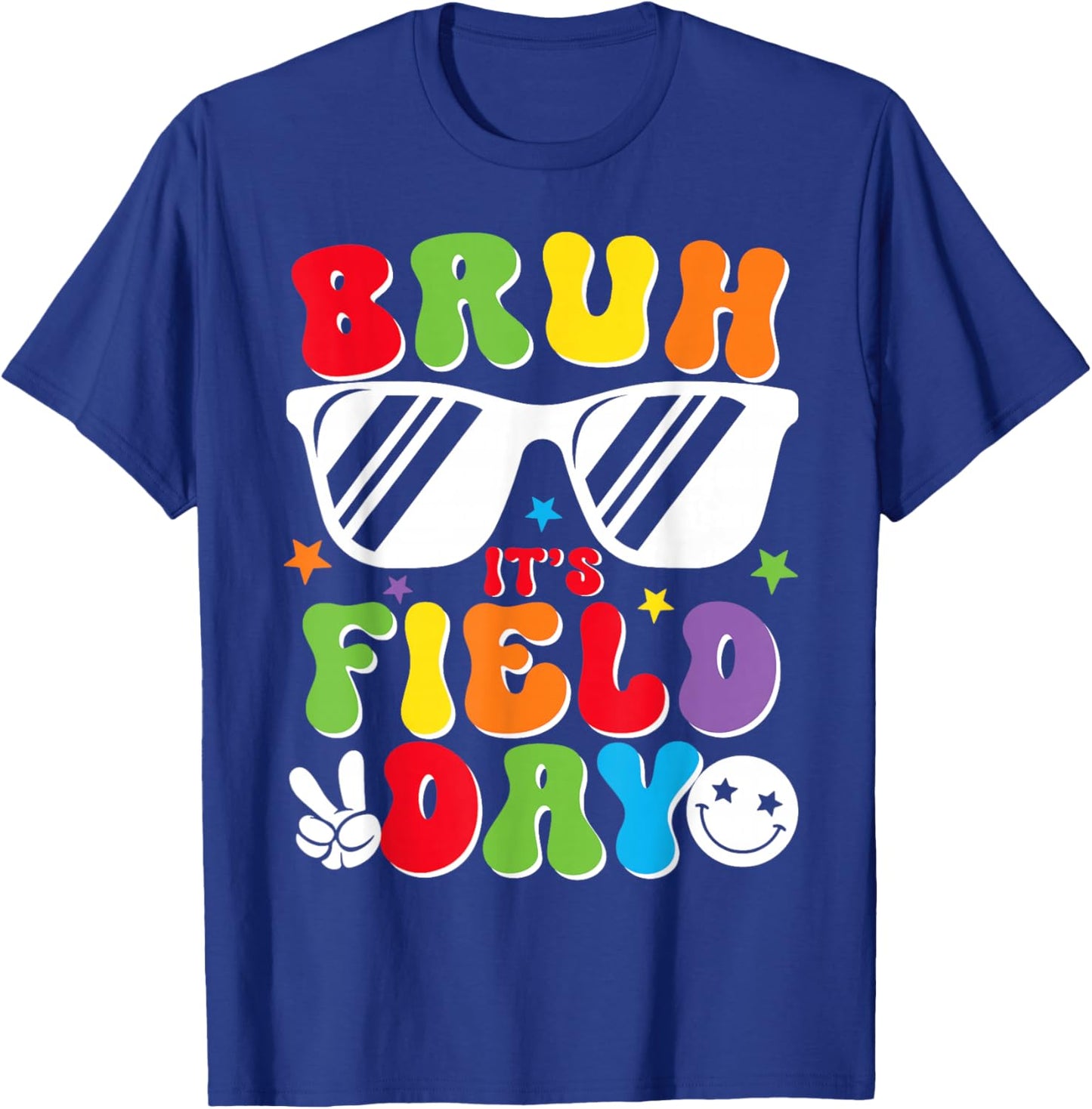 Bruh Its Field Day Sunglasses Men Women Kids Teacher T-Shirt - T-Shirt | Royal