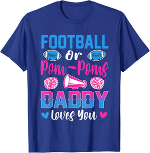 Football Or Pom Poms Daddy Loves You Gender Reveal Party T-Shirt - T-Shirt | Royal