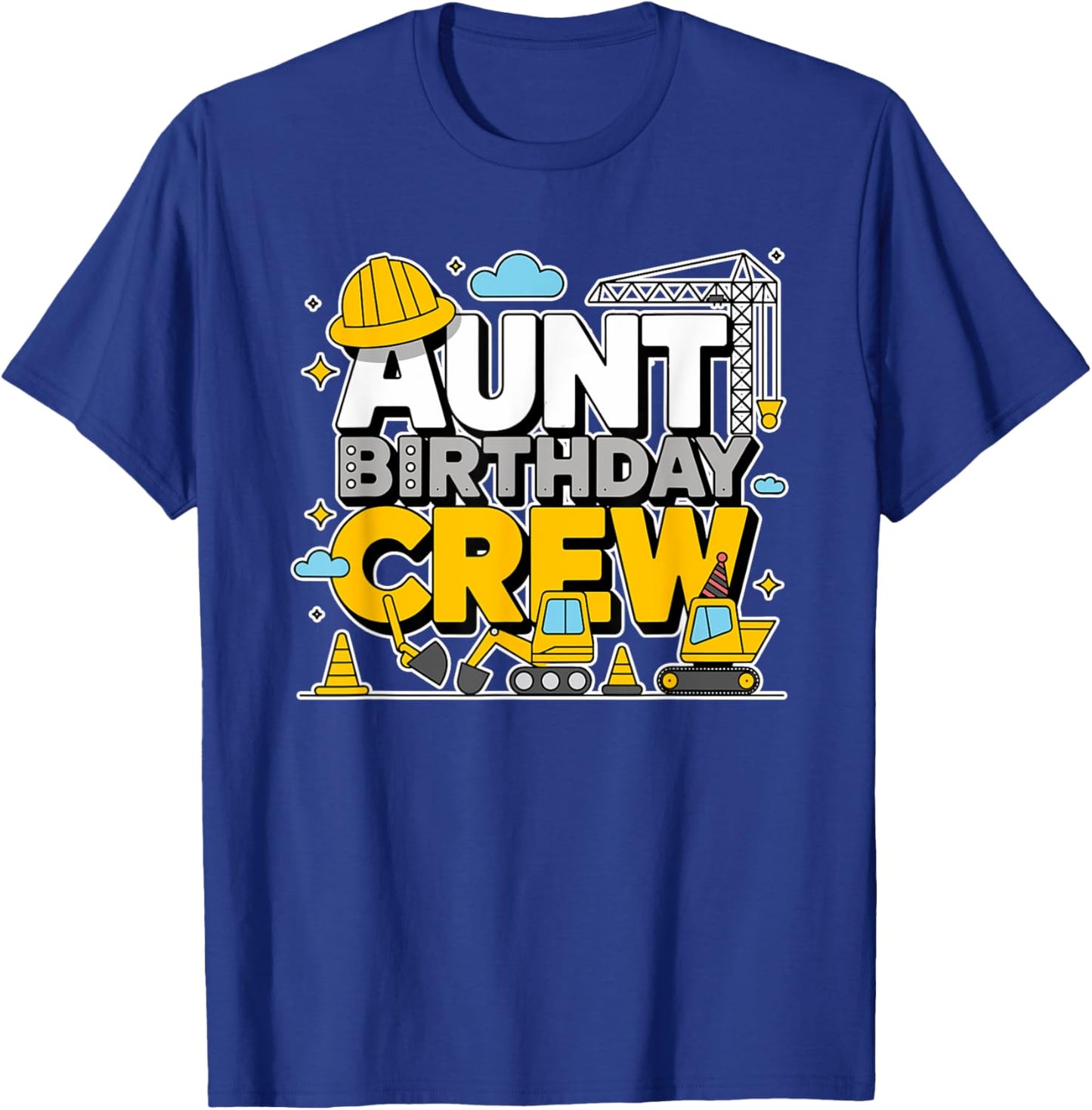 Tante Geburtstag Crew Bau Bagger Party Familie T-Shirt - T-Shirt | Royal