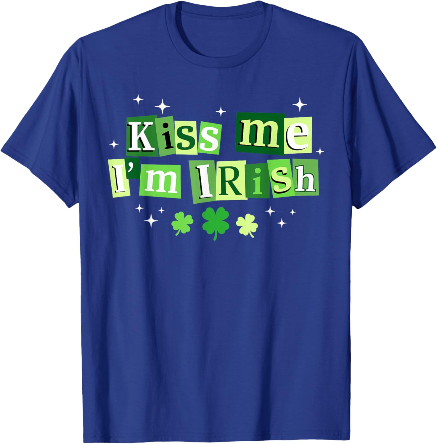 Kiss Me I'm Irish St.Patrick's Day Lucky Shamrock Ireland T-Shirt - T-Shirt | Royal