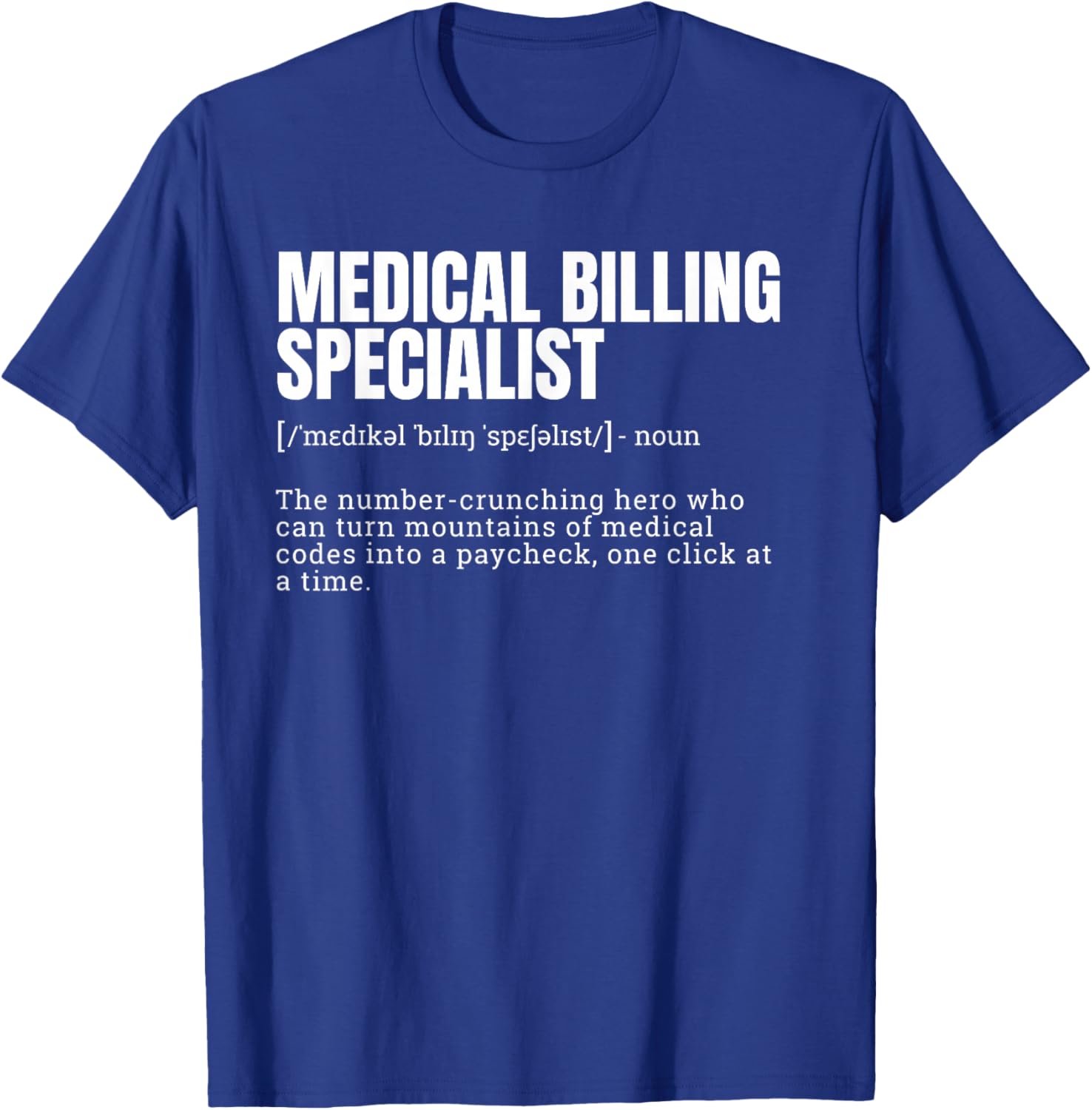Funny Medical Billing Specialist Definition T-Shirt - T-Shirt | Royal