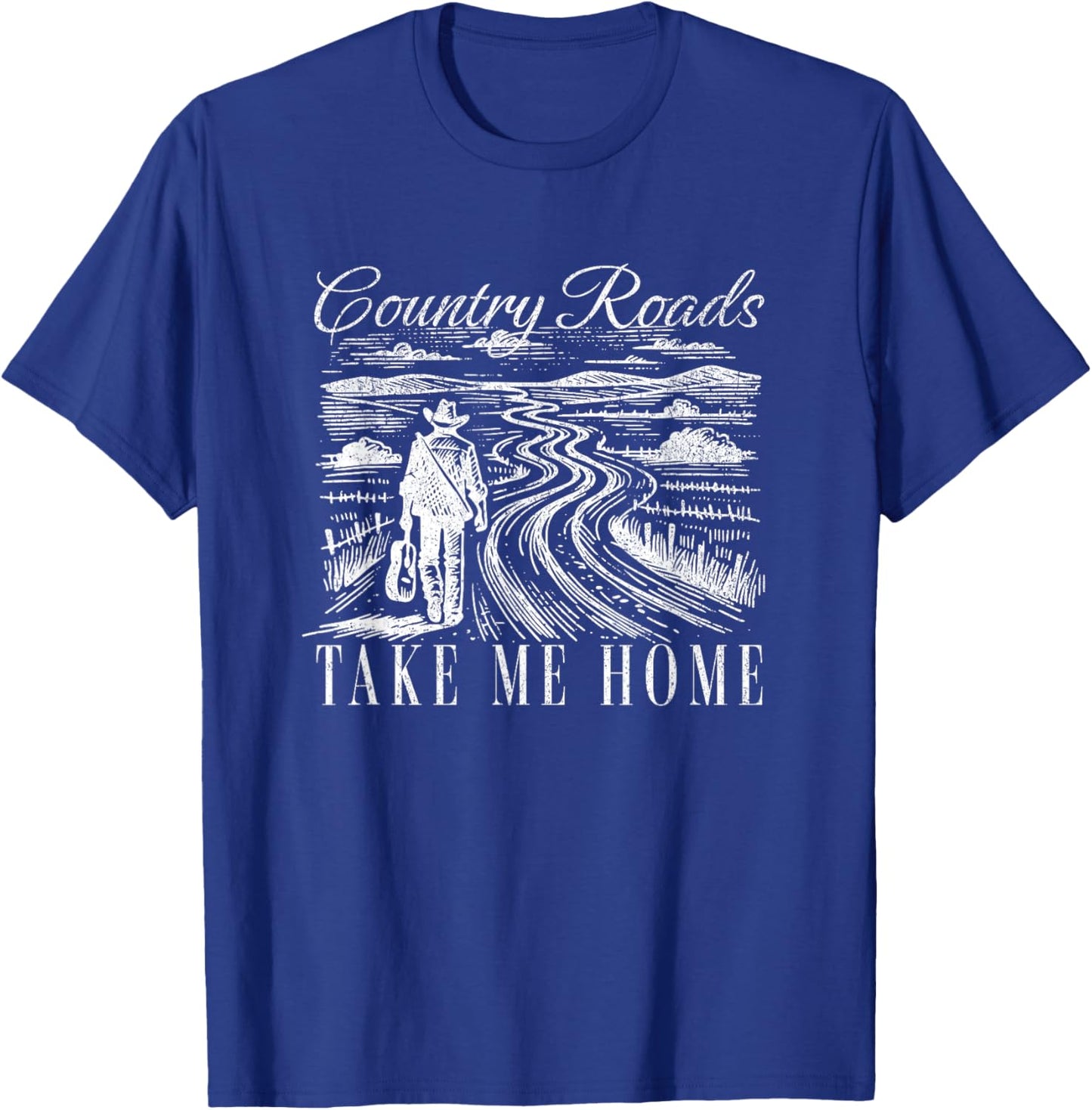 Country Roads Take Me Home - Take Me Home Country Roads T-Shirt - T-Shirt | Royal