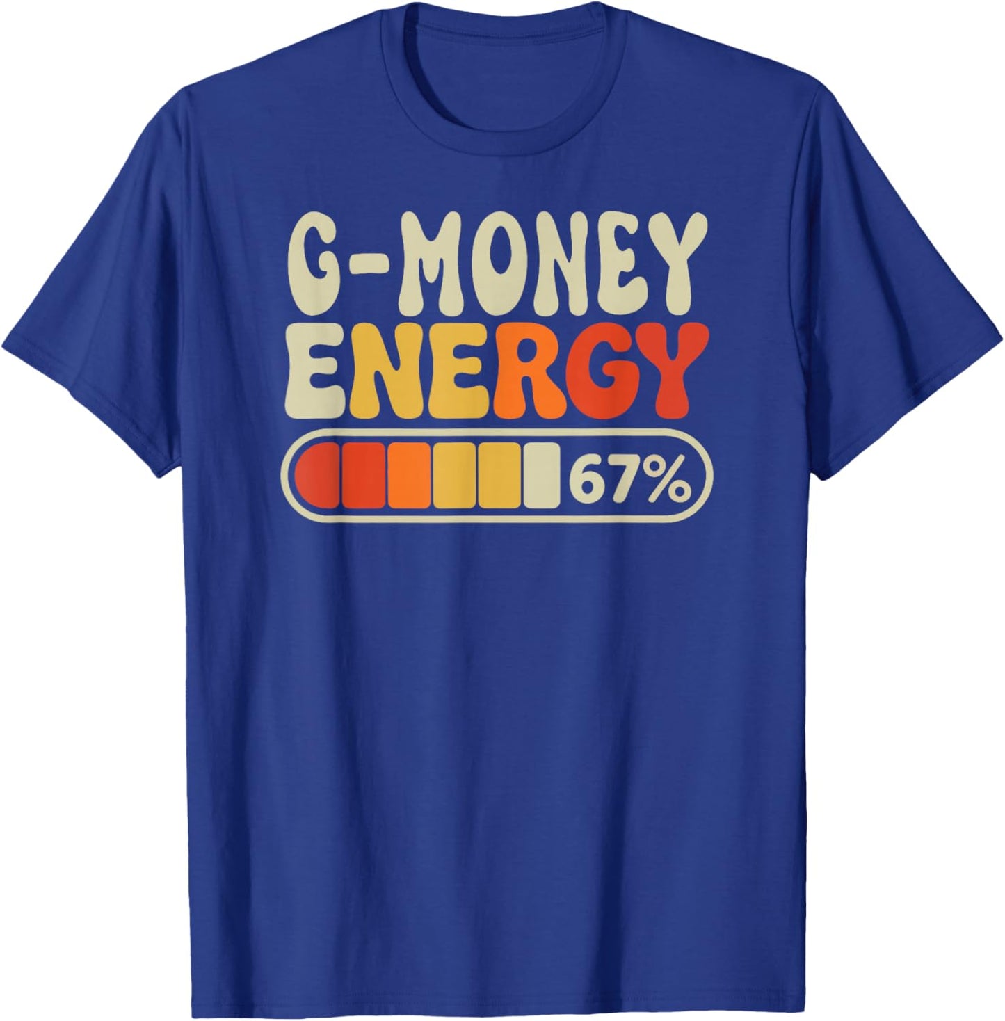 G-Money Energy 67 Percent Retro Graphic for Mothers Day T-Shirt - T-Shirt | Royal