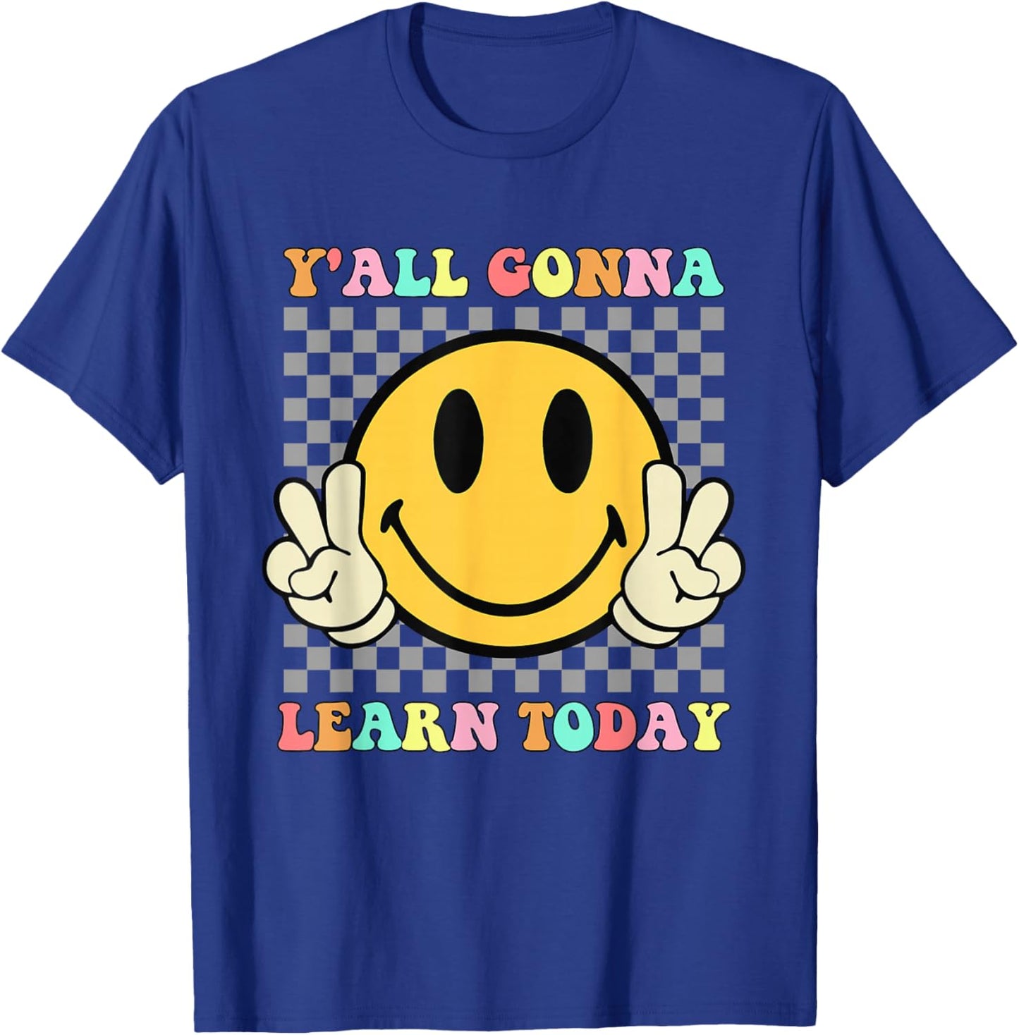 You All Gonna Learn Today Shirt Retro Groovy Teacher Life T-Shirt - T-Shirt | Royal