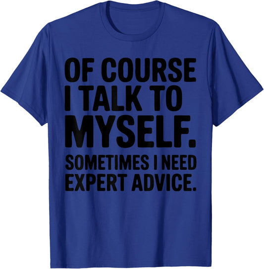 Funny Office Humor Sarcastic Quote for Coworkers T-Shirt - T-Shirt | Royal