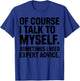 Funny Office Humor Sarcastic Quote for Coworkers T-Shirt - T-Shirt | Royal