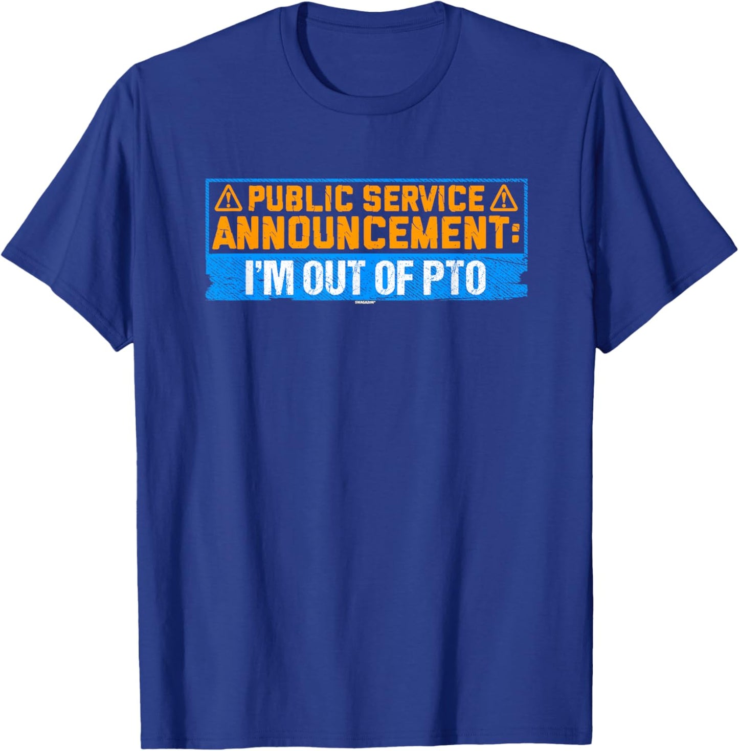 Coworker Associate Announcement: I'm Out of PTO T-Shirt - T-Shirt | Royal
