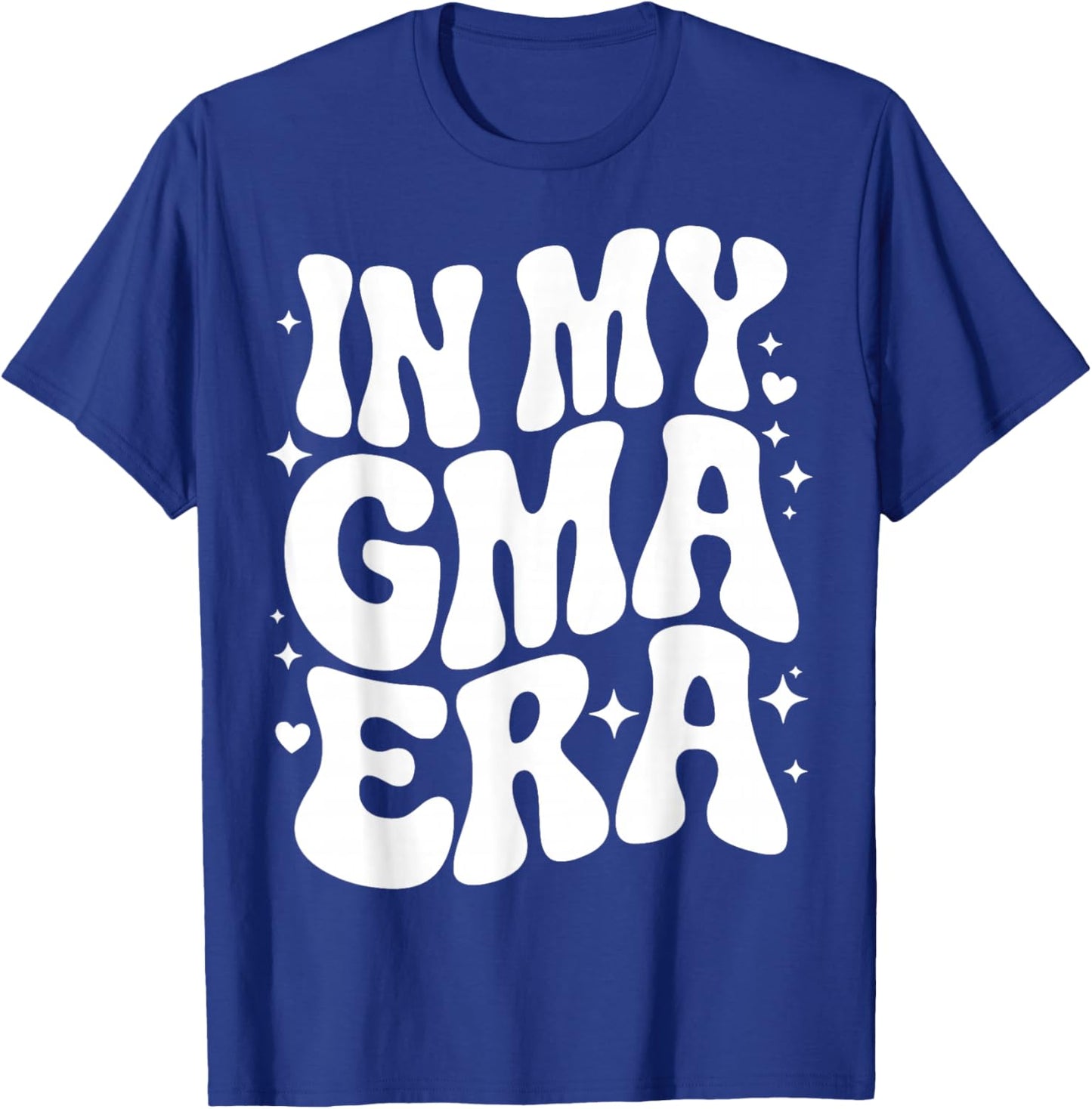 in My Gma Era, Funny Grandma Nickname, Modern Grandmother T-Shirt - T-Shirt | Royal