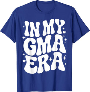 in My Gma Era, Funny Grandma Nickname, Modern Grandmother T-Shirt - T-Shirt | Royal