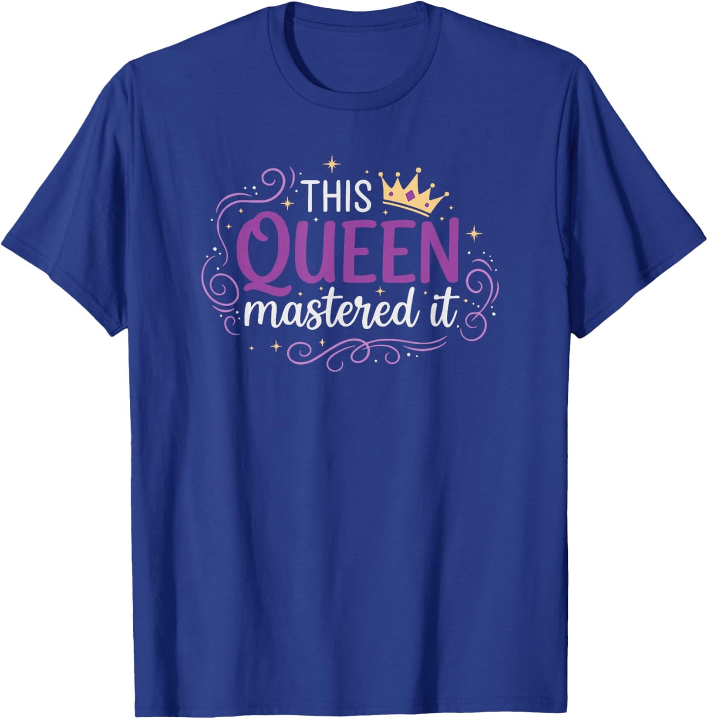 Master's Degree Grad Party Cute This Queen Mastered It Women T-Shirt - T-Shirt | Royal