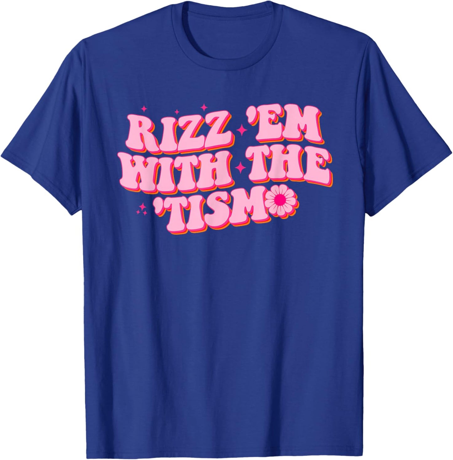 Rizz Em With The Tism Groovy Autism Awareness Neurodiversit T-Shirt - T-Shirt | Royal