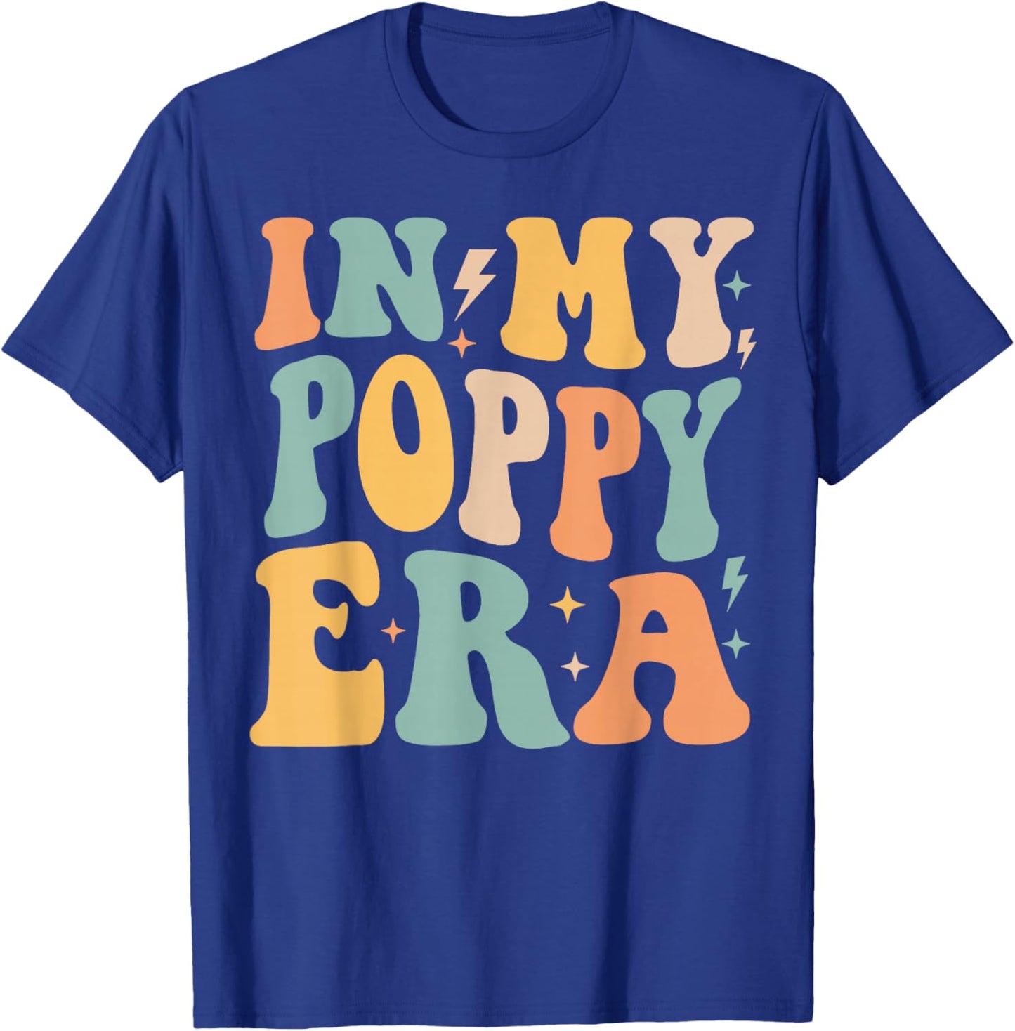 Retro Groovy In My Poppy Era Father's Day T-Shirt - T-Shirt | Royal