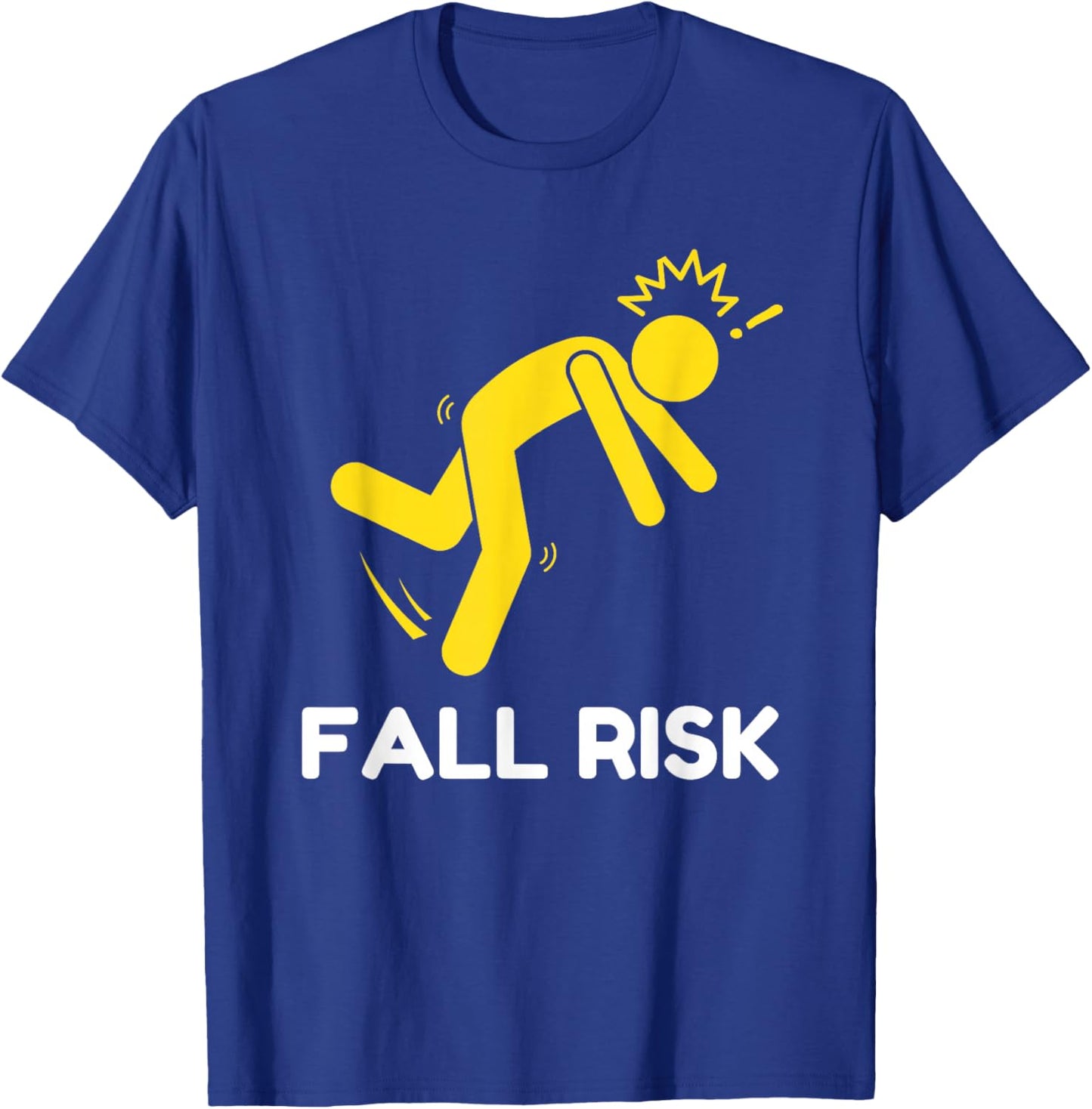 Fall Risk Balance Issues Funny Fall Risk T-Shirt - T-Shirt | Royal