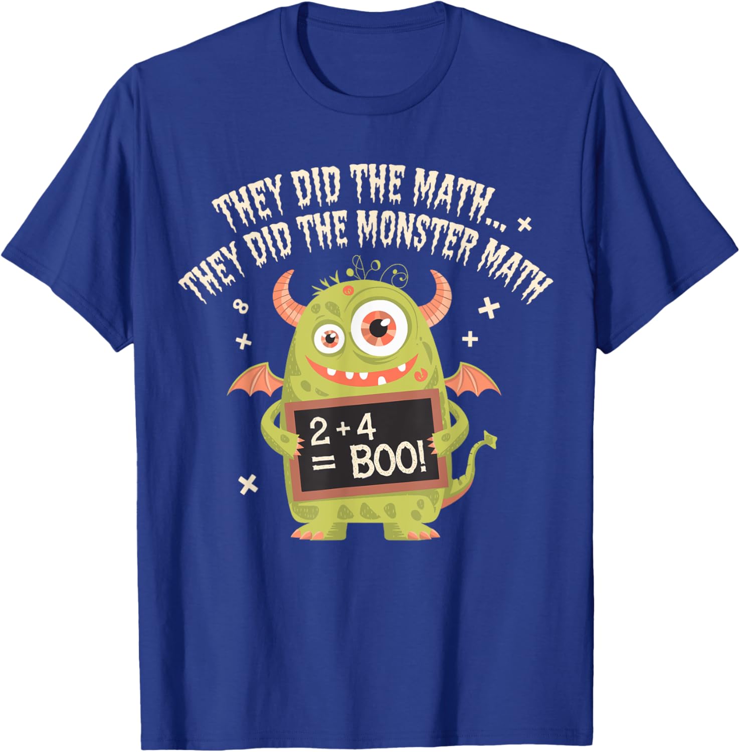They Did The Math They Did The Monster Math Teacher Student T-Shirt - T-Shirt | Royal