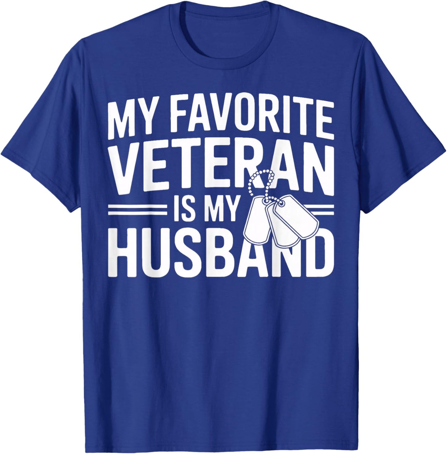 Military Wife Strong My Favorite Veteran is My Husband T-Shirt - T-Shirt | Royal