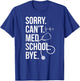 Sorry Can't Med School Medical Student Future Doctor to Be T-Shirt - T-Shirt | Royal