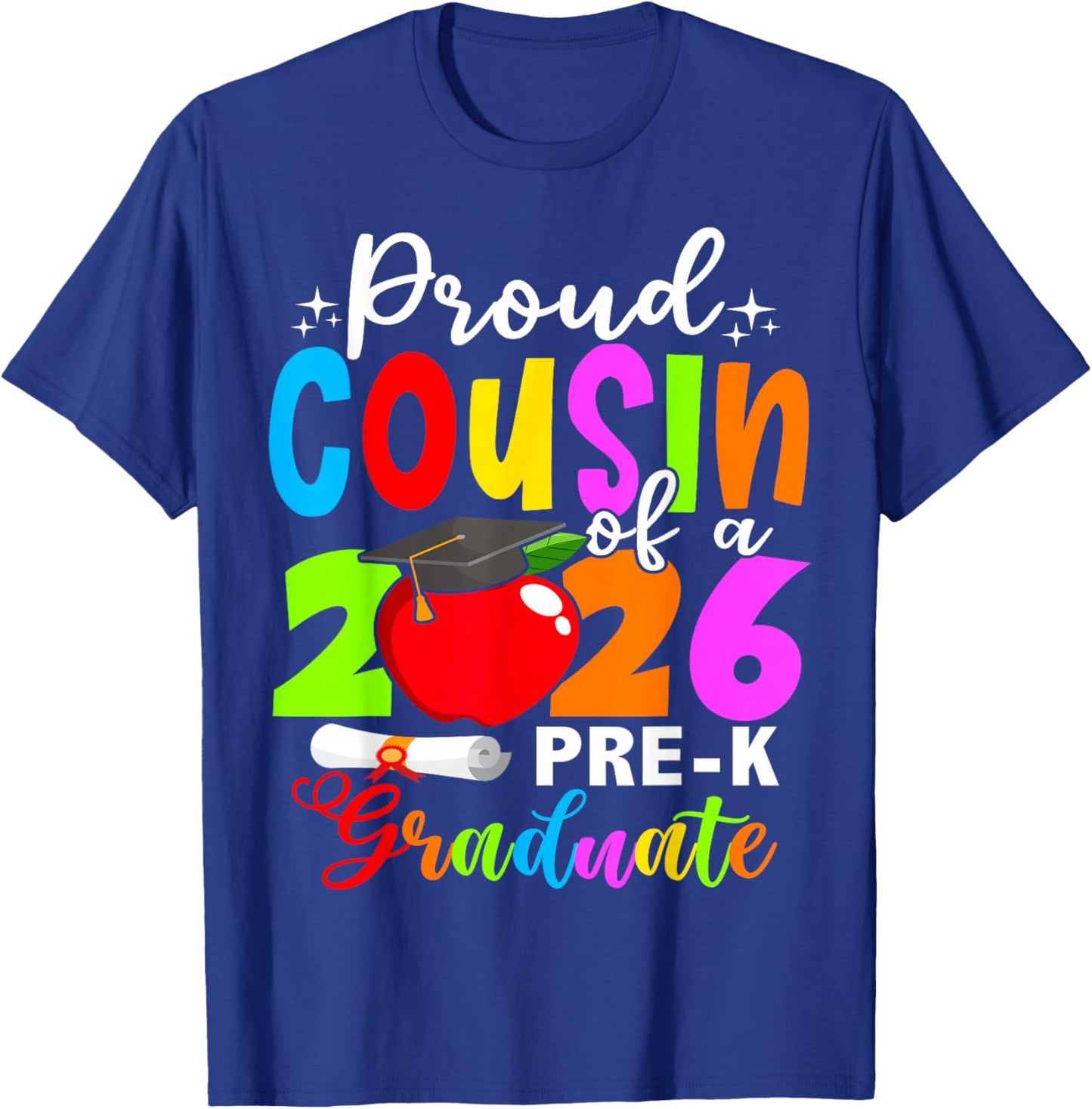 Proud Cousin of 2026 Pre-K Graduate Mothers Day Graduation T-Shirt - T-Shirt | Royal
