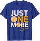Funny Drinking Quote Just One More Beer T-Shirt - T-Shirt | Royal