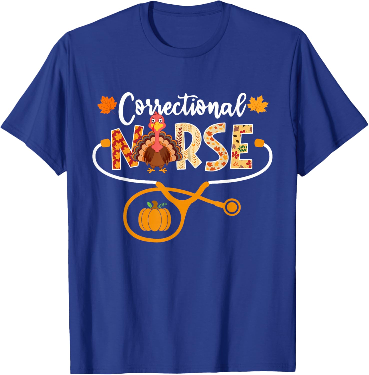 Correctional Nurse Turkey Stethoscope Pumpkin Thanksgiving T-Shirt - T-Shirt | Royal