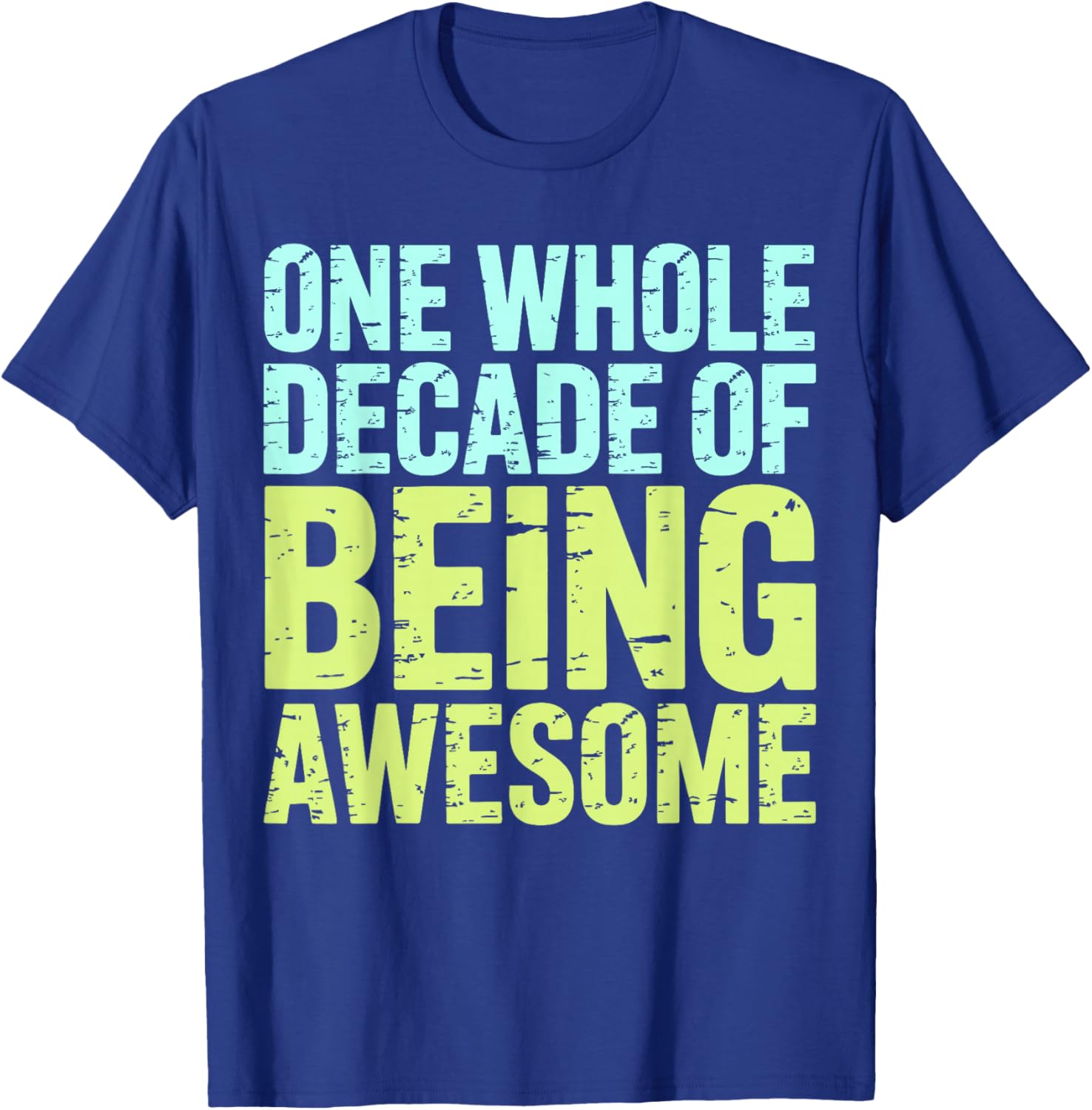 One Whole Decade of Being Awesome 10th Birthday T-Shirt - T-Shirt | Royal