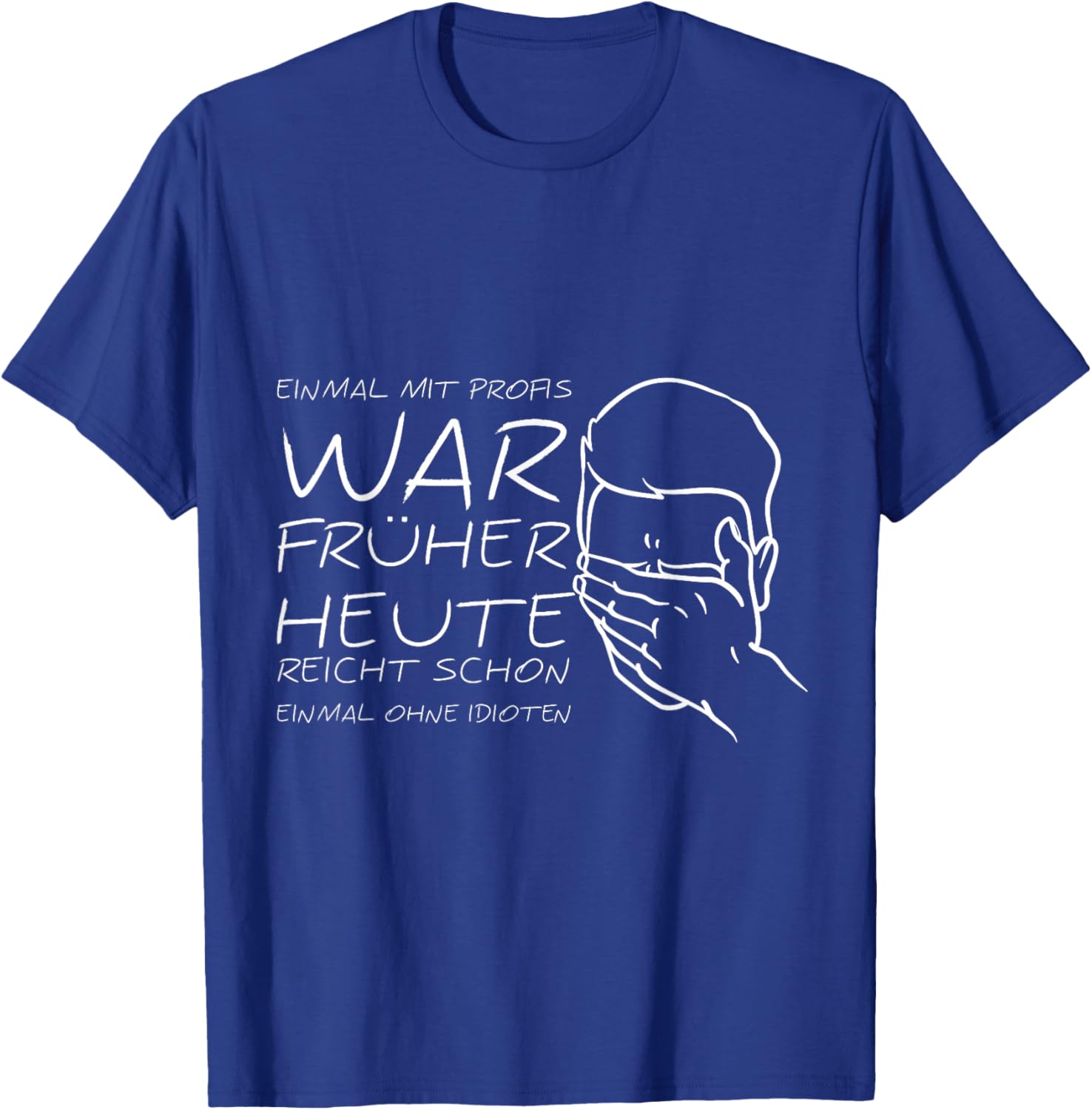 Einmal mit Profis war früher - Lustig Arbeit Kollegen T-Shirt - T-Shirt | Royal
