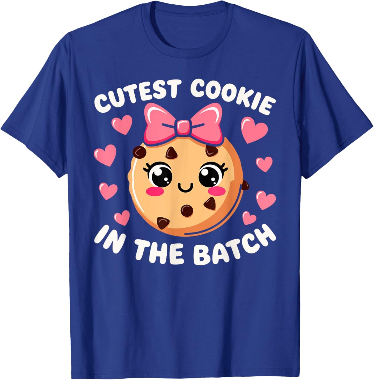Cutest Cookie In The Batch Cookies Funny Baker Cookie Lover T-Shirt - T-Shirt | Royal