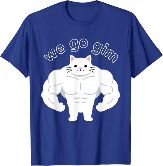 We Go GIM Funny Muscular Cat Meme Workout Design T-Shirt - T-Shirt | Royal