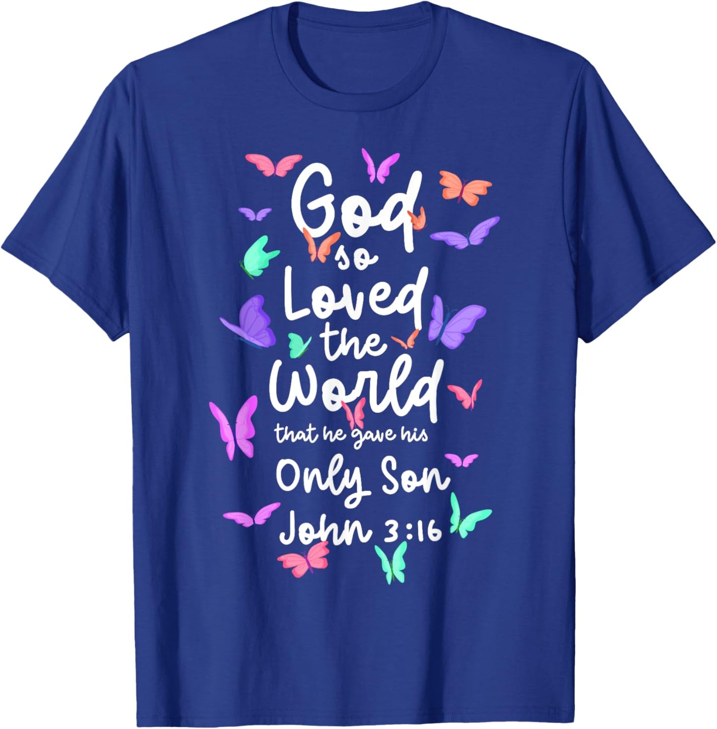 John 3:16 for God So Loved the World Christian Bible Lover T-Shirt - T-Shirt | Royal