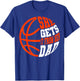 Basketball Player Girl Sports Dad Game Team Court Athlete T-Shirt - T-Shirt | Royal