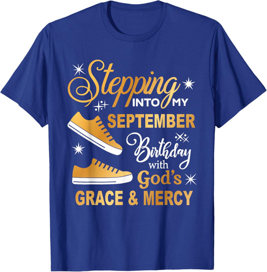 Stepping Into My September Birthday With God's Grace & Mercy T-Shirt - T-Shirt | Royal