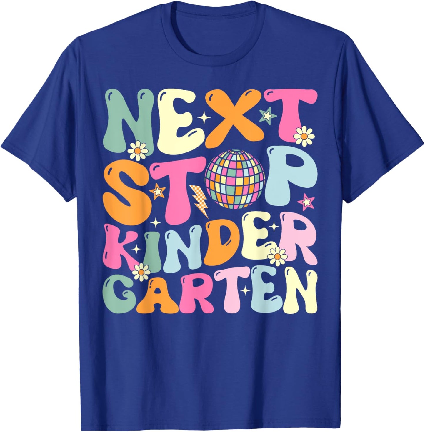 Next Stop Kindergarten Preschool Graduation Graduate 2025 T-Shirt - T-Shirt | Royal