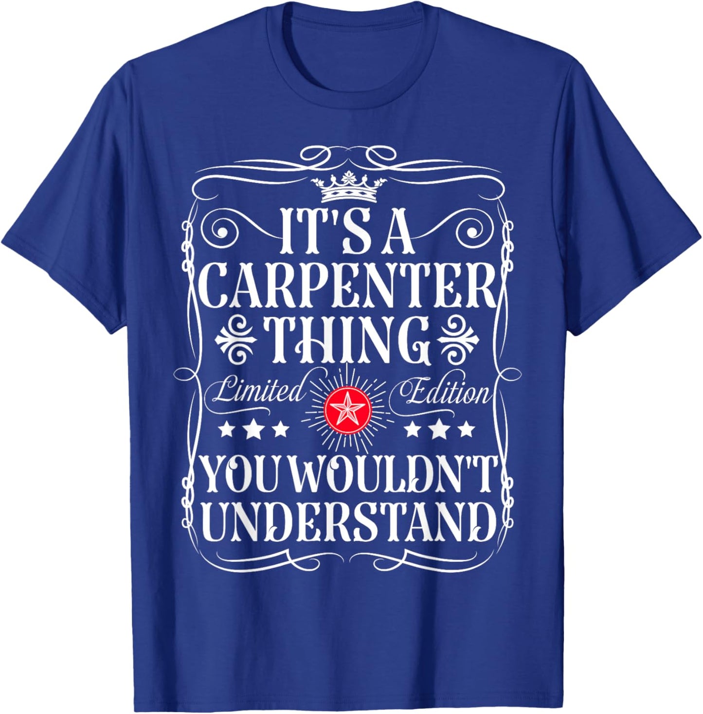 Carpenter Name Its A Carpenter Thing You Wouldn't Understand T-Shirt - T-Shirt | Royal