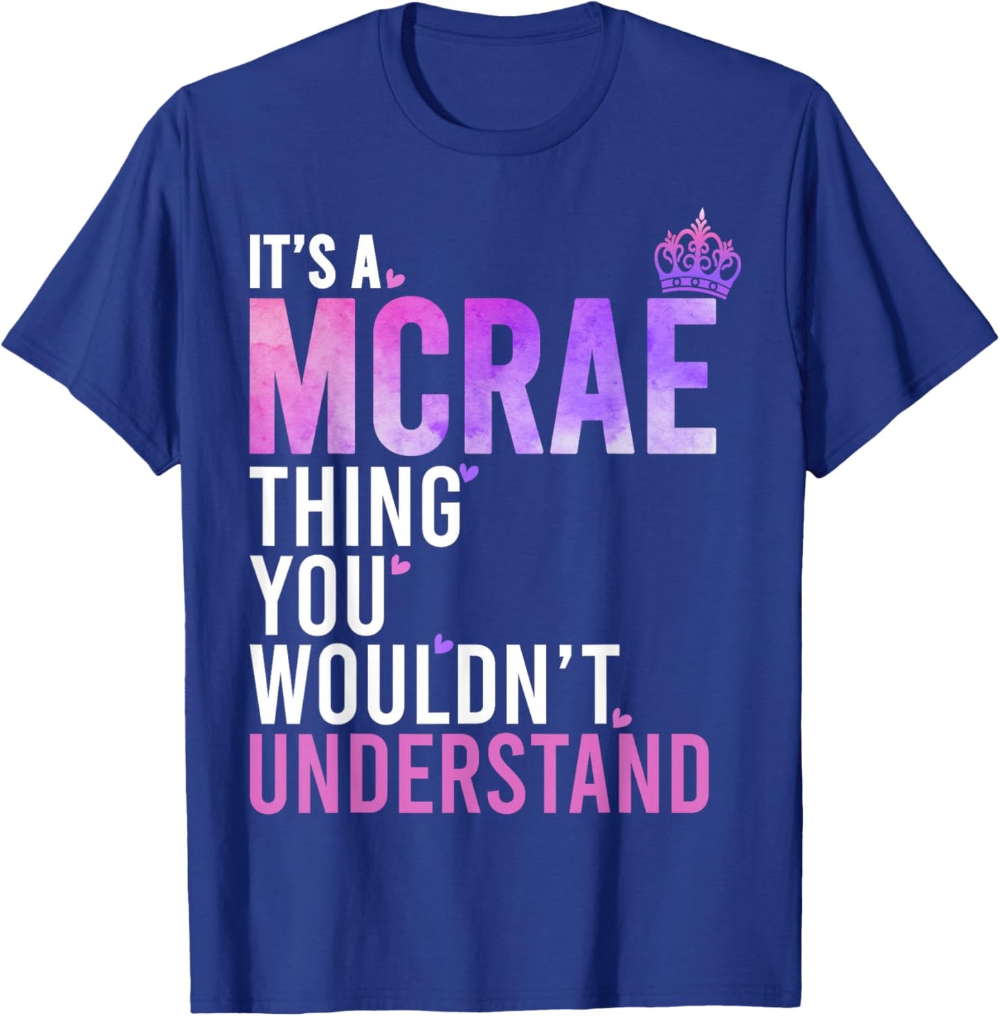 It's A MCRAE Thing You Wouldn't Understand Name MCRAE T-Shirt - T-Shirt | Royal