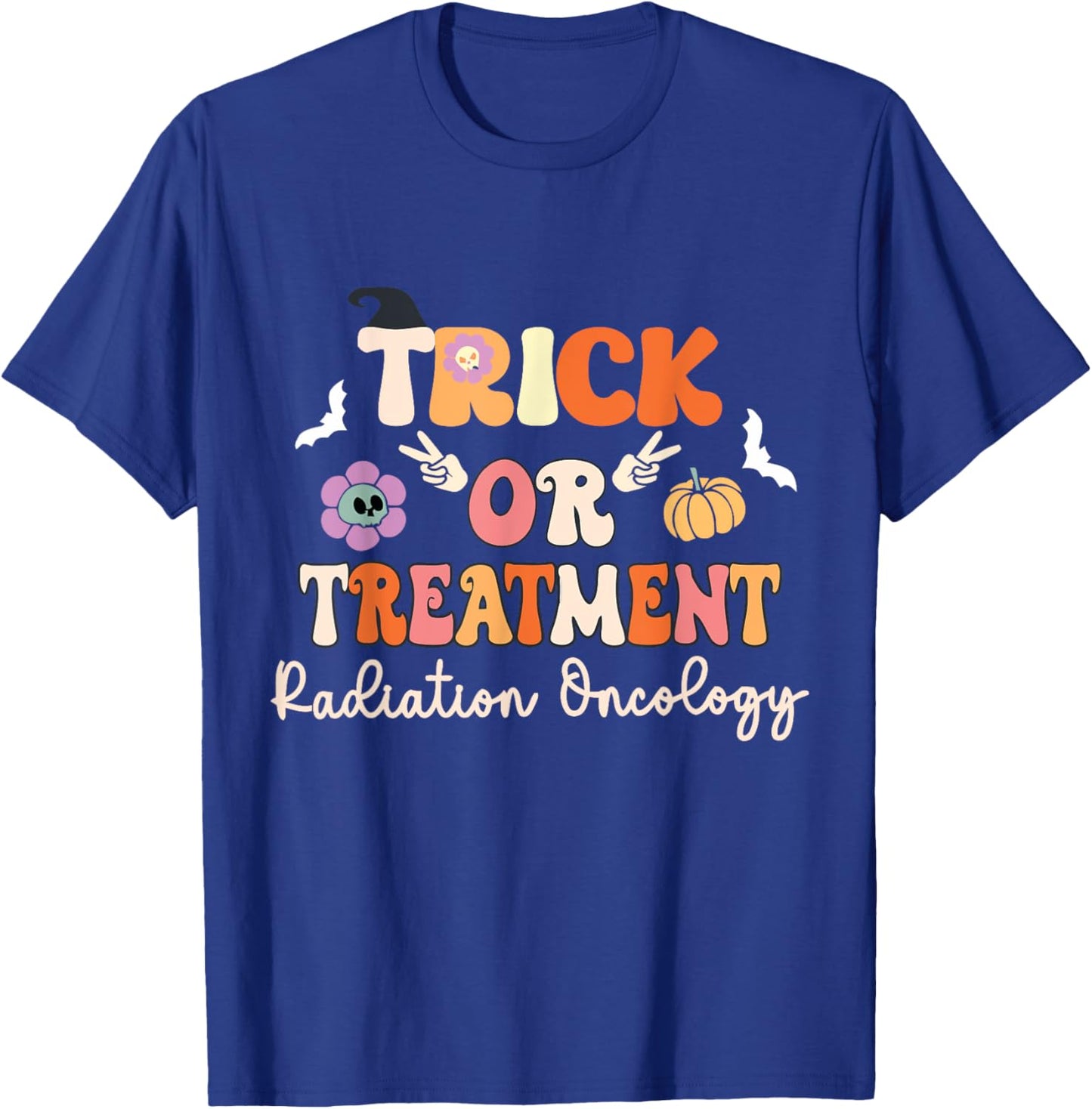 Trick or Treatment Halloween Radiation Oncology Rad Therapy T-Shirt - T-Shirt | Royal