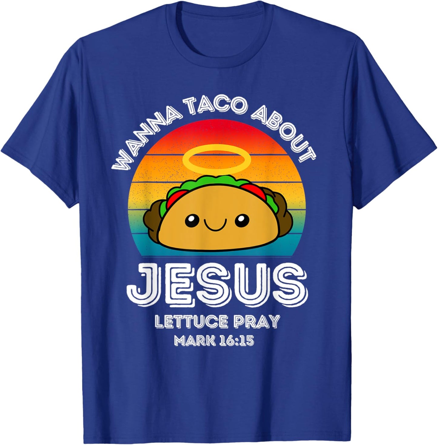 Wanna Taco About Jesus Lettuce Pray Kids Toddler Baby 5T 4T T-Shirt - T-Shirt | Royal