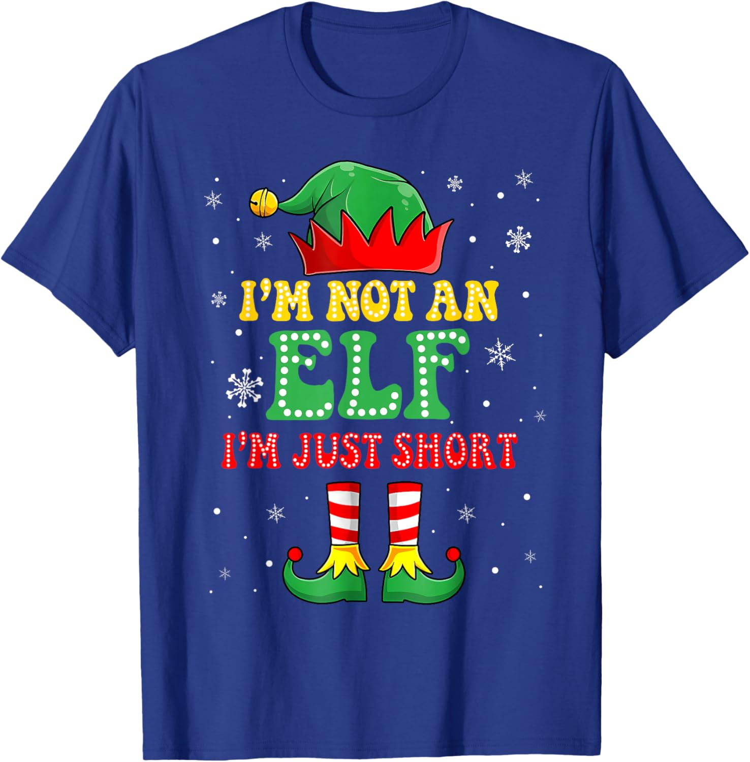 I'm Not An Elf I'm Just Short Christmas Xmas Quote Pajamas T-Shirt - T-Shirt | Royal