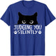 Funny Black Cat Judging You Silently Sarcastic Cat T-Shirt - T-Shirt | Royal