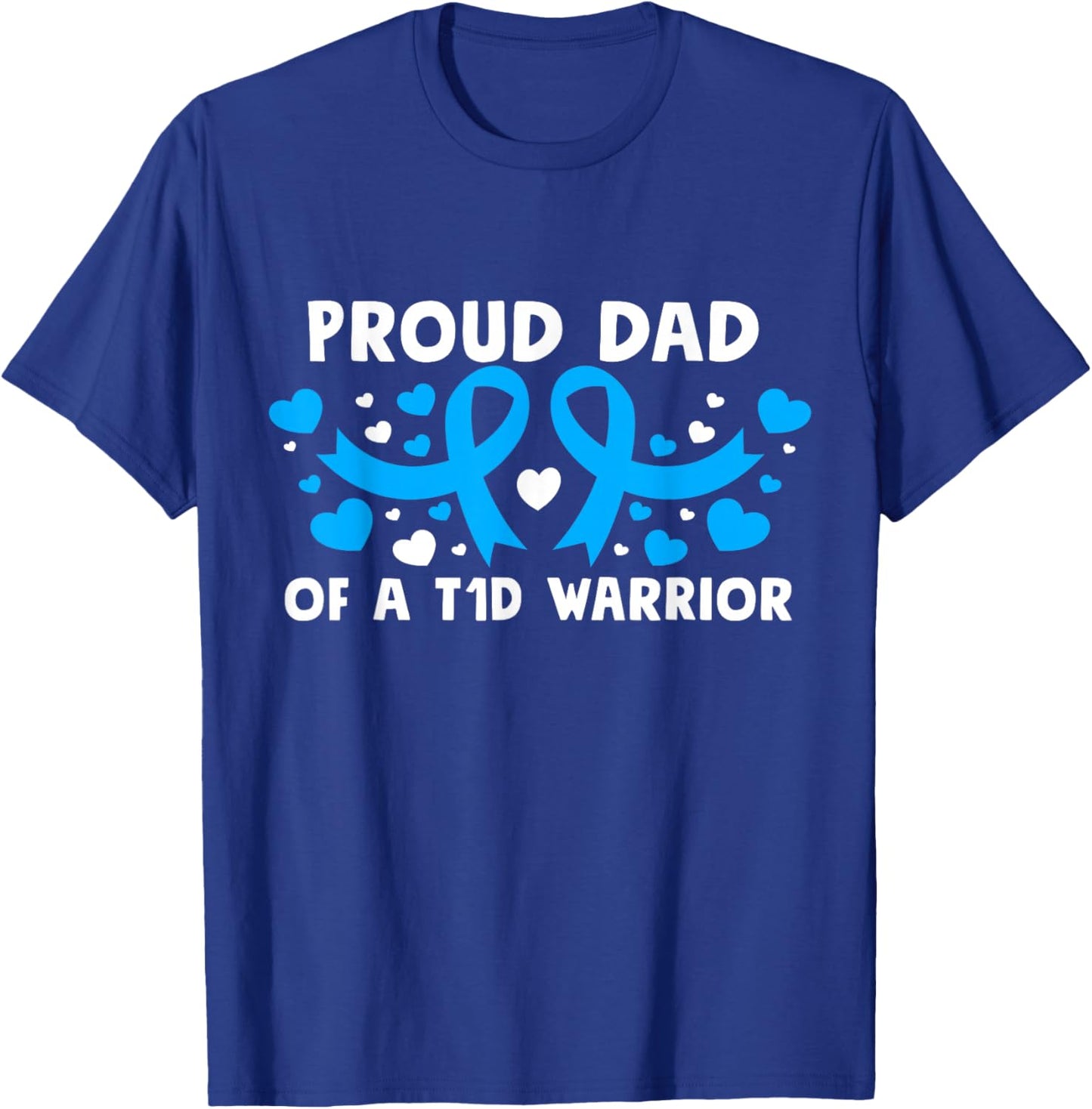 Proud Dad Of A T1D Hero Type 1 Diabetes Dad Awareness T-Shirt - T-Shirt | Royal