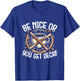 Be Nice Or You Get Decaf - For Coffee Lovers and Baristas T-Shirt - T-Shirt | Royal