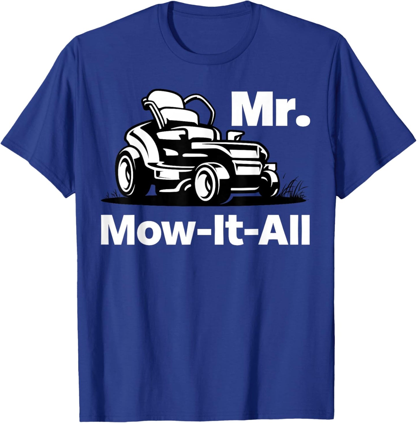 Mister Mow-It-All Funny Lawnmower Gardening T-Shirt - T-Shirt | Royal