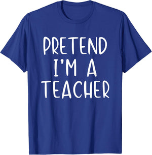 Pretend I'm A Teacher Costume Halloween Simple Adult Kid T-Shirt - T-Shirt | Royal