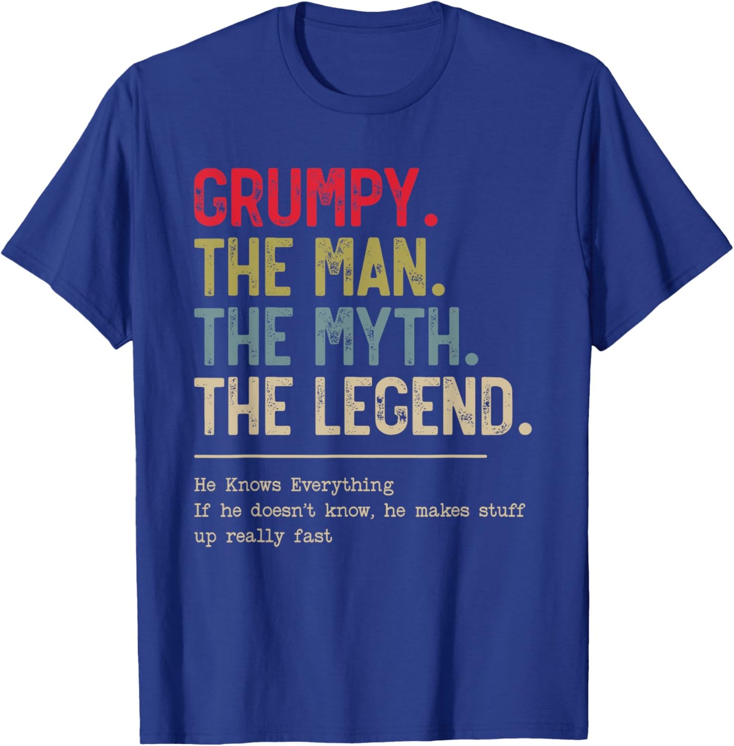 Grumpy The Man The Myth The Legend He Knows Everything T-Shirt - T-Shirt | Royal