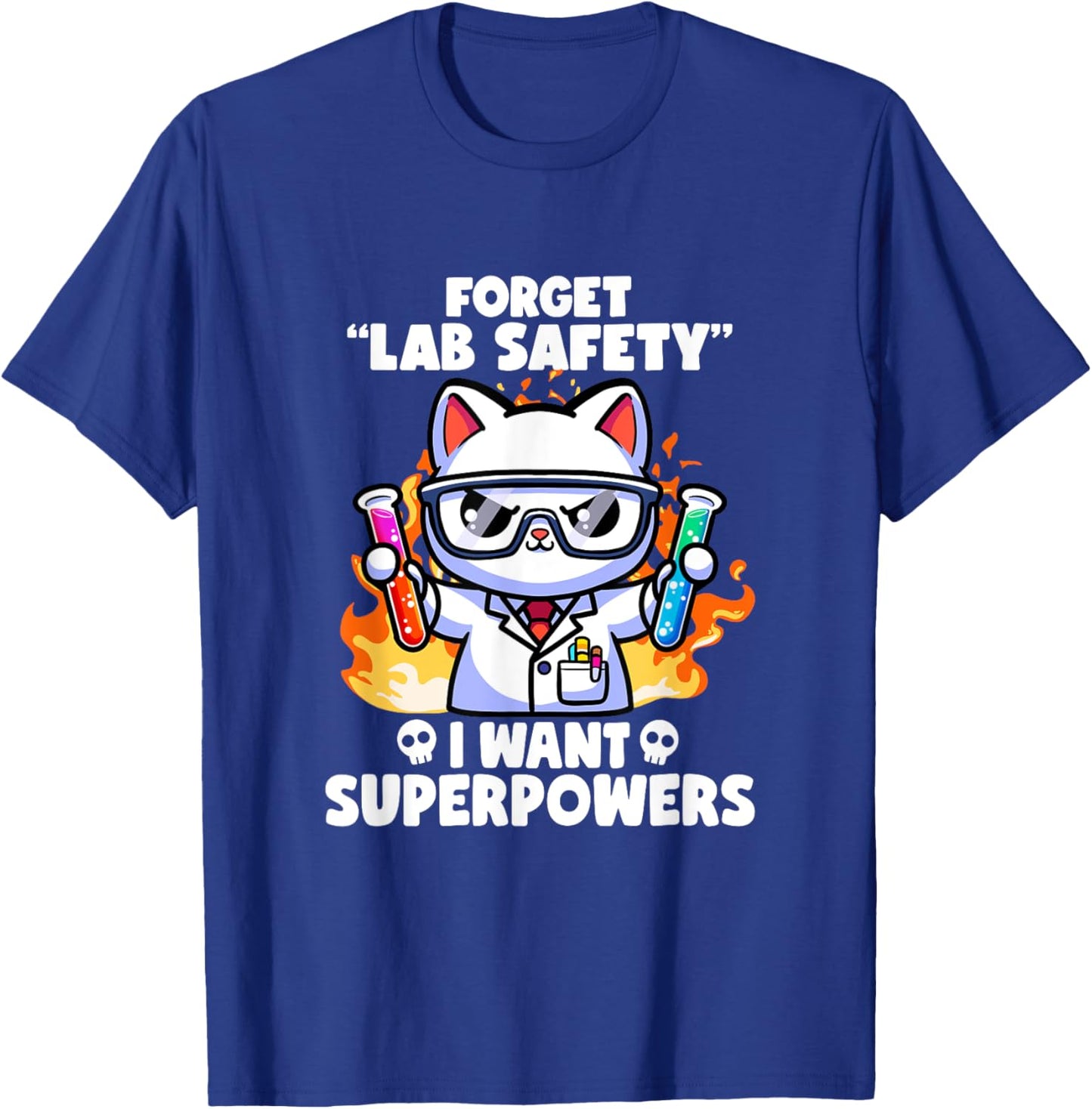 Forget Lab Safety I Want Superpowers Cat Funny Science Jokes Women Girls Kids T-Shirt - T-Shirt | Royal